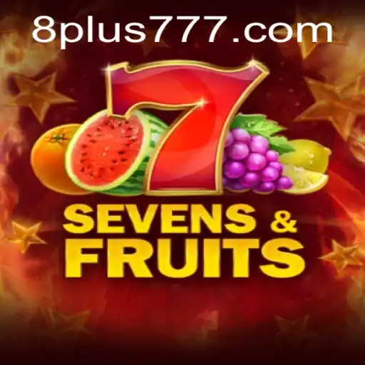 Exploring the Exciting World of Sevens&Fruits