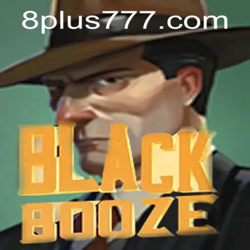 The Thrills of BlackBooze